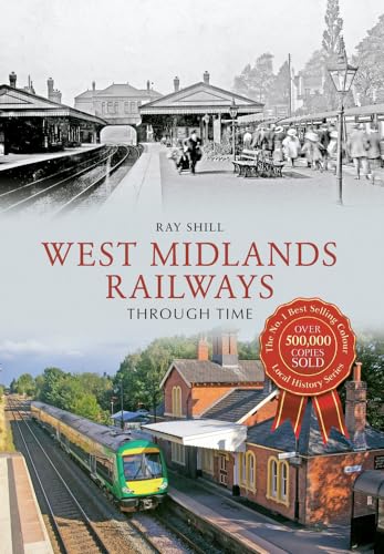 Beispielbild fr West Midlands Railways Through Time zum Verkauf von Blackwell's