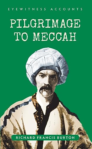 9781445644219: Eyewitness Accounts Pilgrimage to Meccah