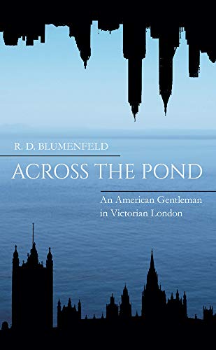 Imagen de archivo de Across the Pond: An American Gentleman in Victorian London a la venta por WorldofBooks