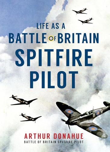 Beispielbild fr Life as a Battle of Britain Spitfire Pilot zum Verkauf von HPB-Ruby