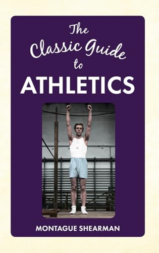 Stock image for The Classic Guide to Athletics for sale by PlumCircle