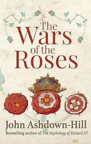 Beispielbild fr The Wars of the Roses zum Verkauf von WorldofBooks