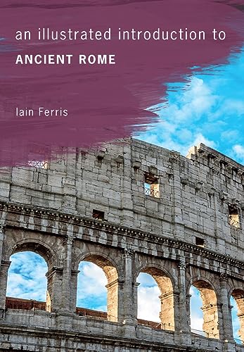Beispielbild fr An Illustrated Introduction to Ancient Rome zum Verkauf von AwesomeBooks