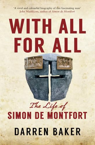 Beispielbild fr With All For All: The Life of Simon de Montfort zum Verkauf von WorldofBooks