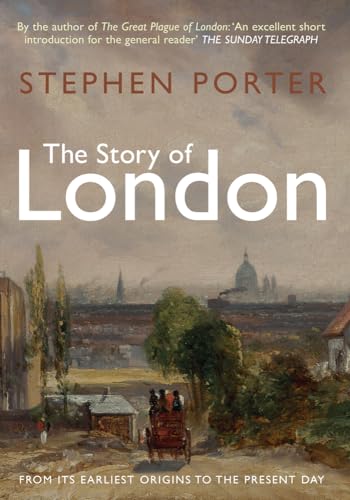 Beispielbild fr The Story of London: From its Earliest Origins to the Present Day zum Verkauf von HPB-Red