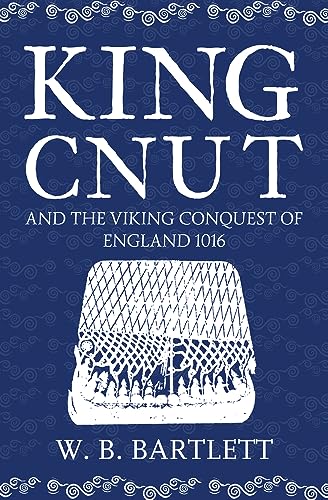 Imagen de archivo de King Cnut and the Viking Conquest of England, 1016 a la venta por Kirklee Books