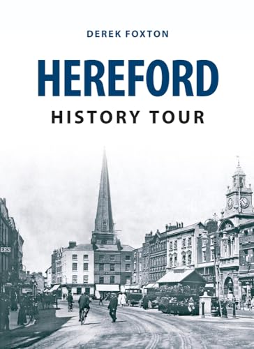 9781445646299: Hereford History Tour