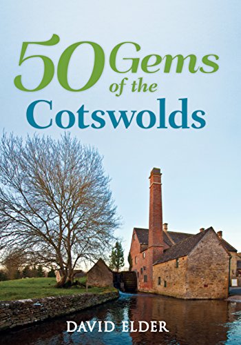 Imagen de archivo de 50 Gems of the Cotswolds: The History & Heritage of the Most Iconic Places a la venta por WorldofBooks