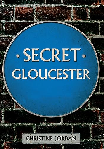 Stock image for Secret Gloucester for sale by WorldofBooks