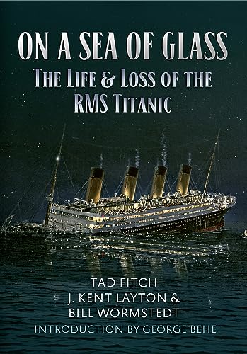 Beispielbild fr On a Sea of Glass: The Life & Loss of the RMS Titanic zum Verkauf von Monster Bookshop