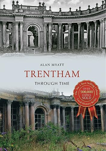 Stock image for Trentham Through Time for sale by Blackwell's