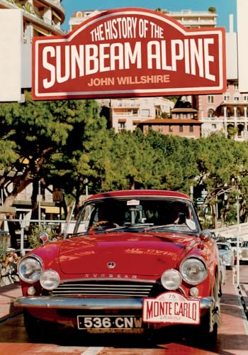 Stock image for The History of the Sunbeam Alpine for sale by Blackwell's