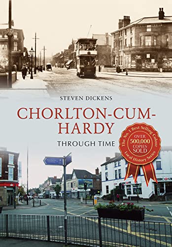 9781445647685: Chorlton-cum-Hardy Through Time