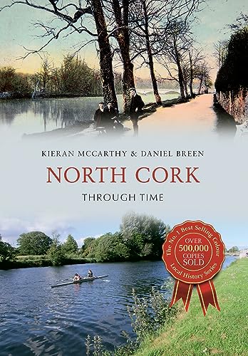 Stock image for North Cork Through Time for sale by Blackwell's