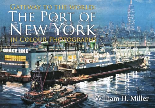 Stock image for Gateway to the World: The Port to New York in Colour Photographs for sale by Ryde Bookshop Ltd