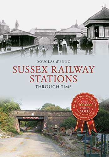 Imagen de archivo de Sussex Railway Stations Through Time a la venta por Lewes Book Centre