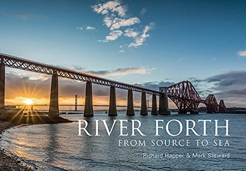9781445648842: River Forth: From Source to Sea
