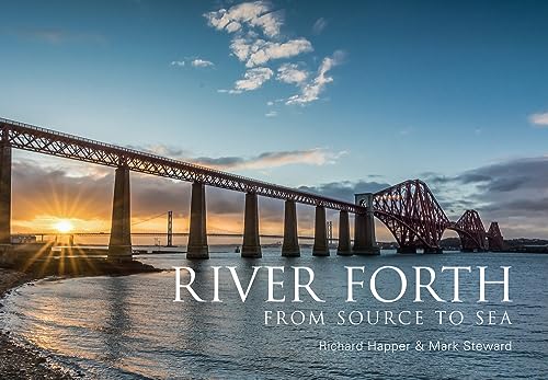 Stock image for River Forth: From Source to Sea for sale by AwesomeBooks