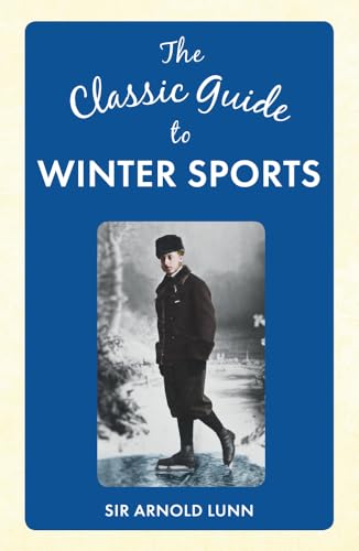 Beispielbild fr The Classic Guide to Winter Sports zum Verkauf von WorldofBooks