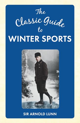 Stock image for The Classic Guide to Winter Sports for sale by AwesomeBooks