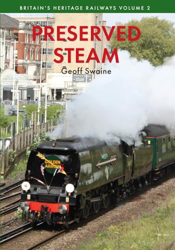 Imagen de archivo de Preserved Steam Britain's Heritage Railways Volume Two a la venta por ThriftBooks-Dallas