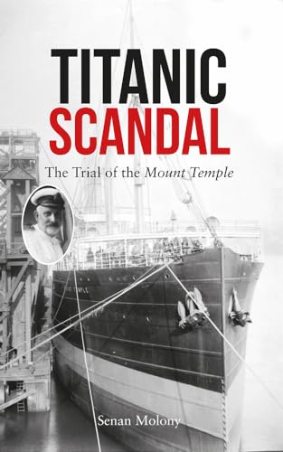Titanic Scandal: The Trial of the Mount Temple