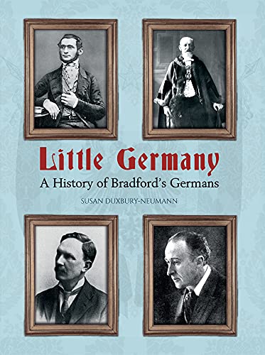 Stock image for Little Germany: A History of Bradford's Germans for sale by WorldofBooks