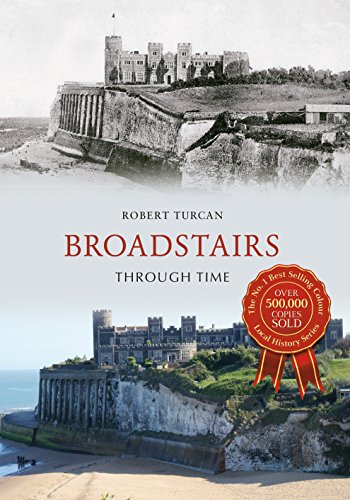 Stock image for Broadstairs Through Time for sale by GF Books, Inc.