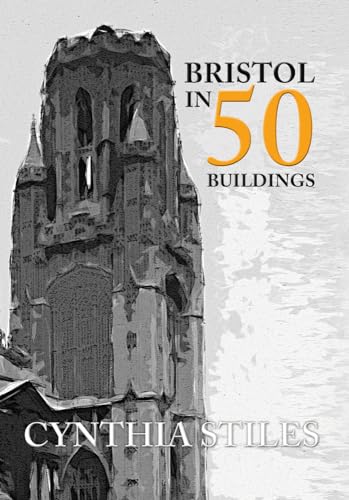 Beispielbild fr Bristol in 50 Buildings zum Verkauf von Blackwell's