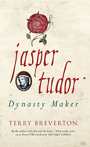 Beispielbild fr Jasper Tudor : Dynasty Maker zum Verkauf von Better World Books