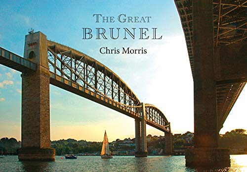 Beispielbild fr The Great Brunel: A Photographic Journey zum Verkauf von WorldofBooks