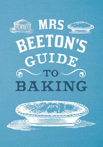 Beispielbild fr Mrs Beeton's Guide to Baking zum Verkauf von WorldofBooks