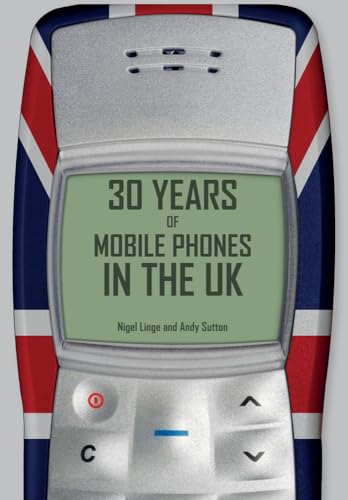 Beispielbild fr 30 Years of Mobile Phones in the UK zum Verkauf von AwesomeBooks