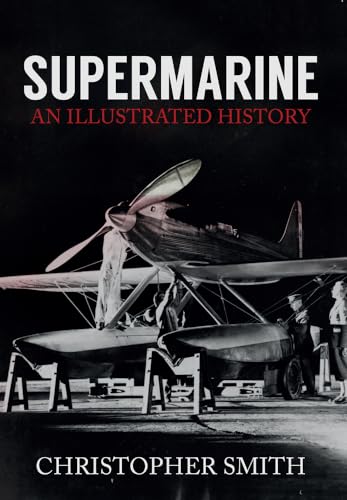Stock image for Supermarine: An Illustrated History for sale by BooksRun