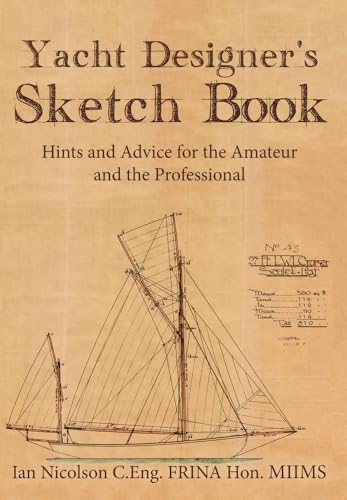 Stock image for Yacht Designer's Sketch Book: Hints and Advice for the Amateur and the Professional for sale by WorldofBooks