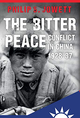 Beispielbild fr The Bitter Peace: Conflict in China 1928-37 zum Verkauf von HPB-Blue