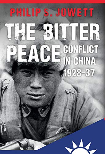 Stock image for The Bitter Peace: Conflict in China 1928-37 for sale by HPB-Blue