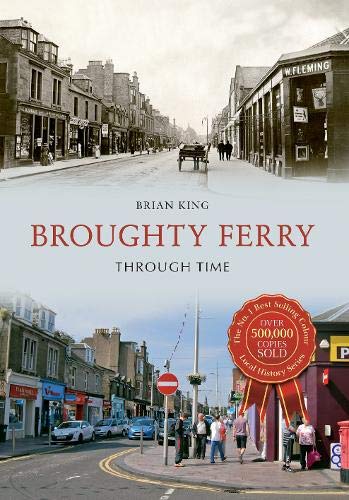 Beispielbild fr Broughty Ferry Through Time zum Verkauf von Blackwell's