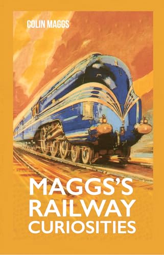 Imagen de archivo de Maggs's Railway Curiosities a la venta por Blackwell's