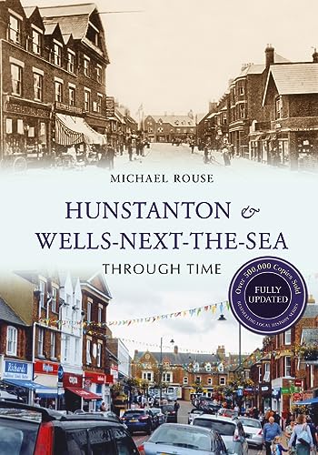 Imagen de archivo de Hunstanton &amp; Wells-Next-the-Sea Through Time a la venta por Blackwell's