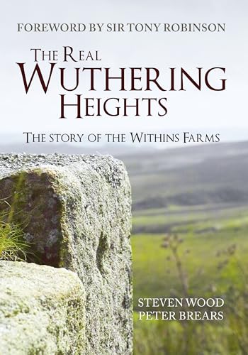 Beispielbild fr The Real Wuthering Heights: The Story of The Withins Farms zum Verkauf von WorldofBooks