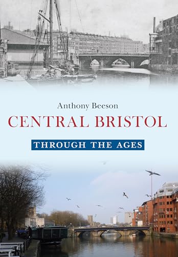 Stock image for Central Bristol Through the Ages for sale by WorldofBooks