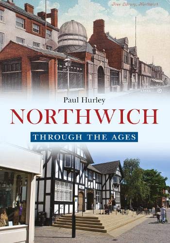 Beispielbild fr Northwich Through the Ages zum Verkauf von AwesomeBooks