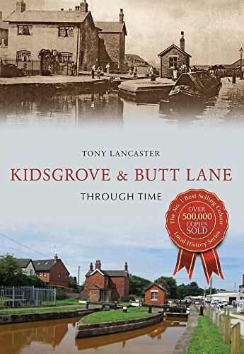 9781445654263: Kidsgrove & Butt Lane Through Time