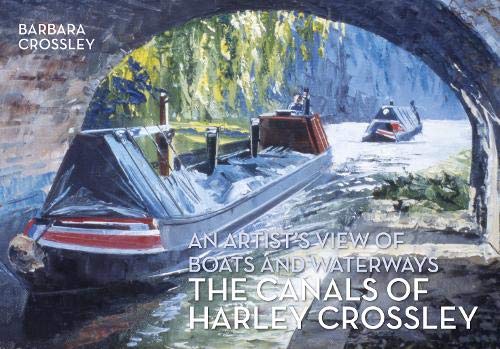 Imagen de archivo de The Canal Art of Harley Crossley a la venta por Blackwell's