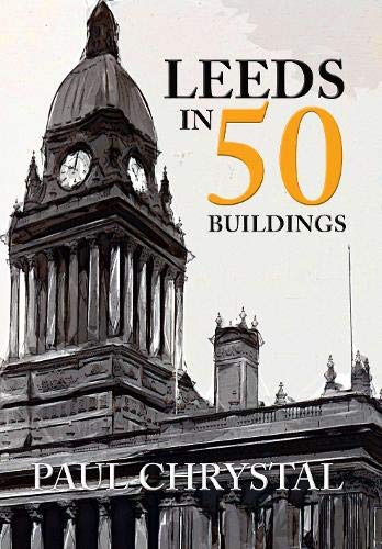 Beispielbild fr Leeds in 50 Buildings zum Verkauf von Blackwell's