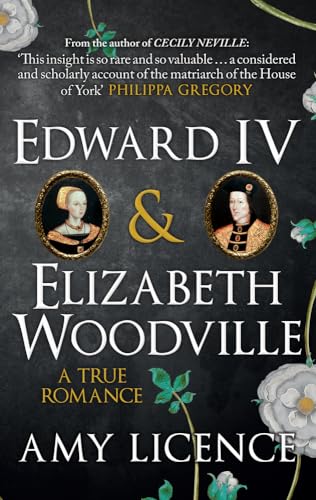 Stock image for Edward IV &amp; Elizabeth Woodville for sale by Blackwell's