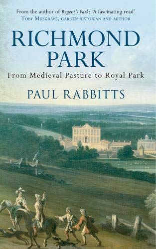 Beispielbild fr Richmond Park: From Medieval Pasture to Royal Park zum Verkauf von Wonder Book