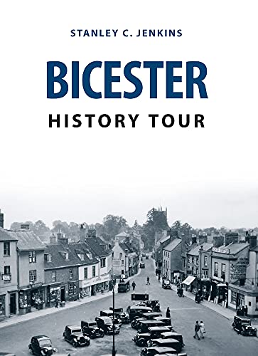 Beispielbild fr Bicester History Tour zum Verkauf von WorldofBooks