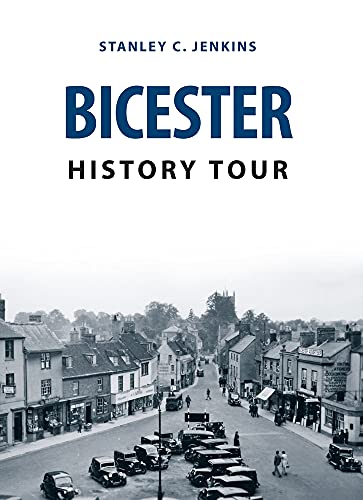 Stock image for Bicester History Tour for sale by WorldofBooks
